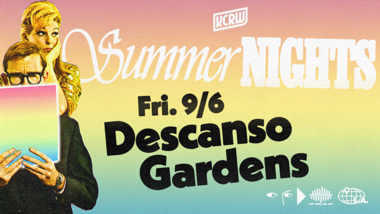 KCRW Summer Nights with Descanso Gardens With KCRW DJs Travis Holcombe & Jeremy Sole 
Date/time: Friday, September 6th, 6:00 PM–10:00 PM (Early Member Entry at 5:30 PM) Location:…